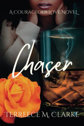 Chaser: A Courageous Love Novel (A Billionaire, Friends with Benefits, Romantic Suspense) (A Courageous Love Series)