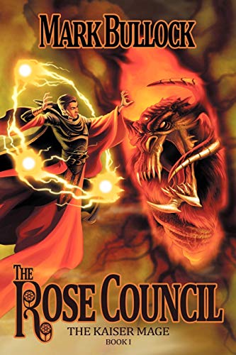 The Rose Council: The Kaiser Mage: The Kaiser Mage Series