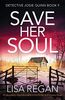 Save Her Soul: An absolutely unputdownable crime thriller and mystery novel (Detective Josie Quinn, Band 9)