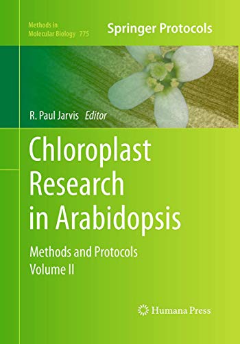 Chloroplast Research in Arabidopsis: Methods and Protocols, Volume II (Methods in Molecular Biology, Band 2)
