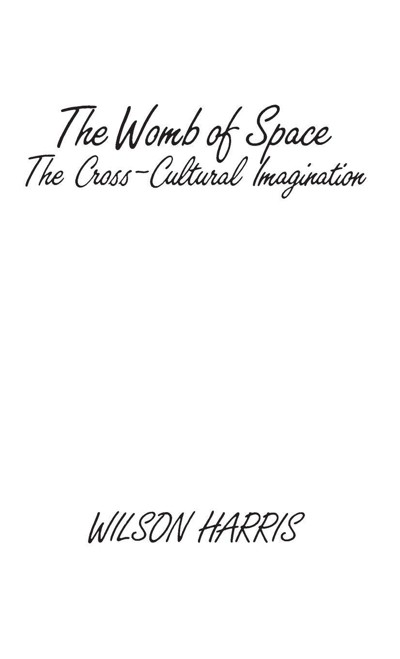 Womb of Space, The: The Cross-Cultural Imagination (Contributions in Afro-American and African Studies)