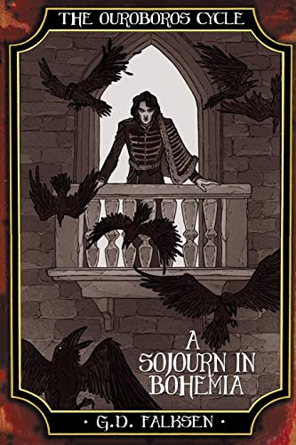 The Ouroboros Cycle, Book 4: A Sojourn in Bohemia