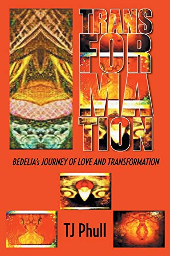 Transformation: Bedelia's Journey of Love and Transformation