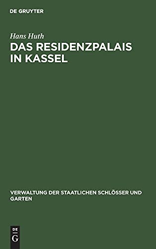 Das Residenzpalais in Kassel (Verwaltung der Staatlichen Schlösser und Garten)