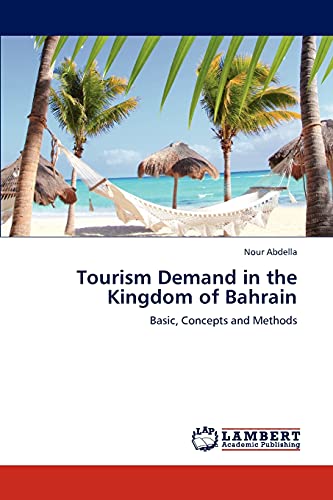 Tourism Demand in the Kingdom of Bahrain: Basic, Concepts and Methods