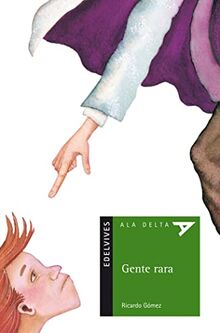 Gente rara (Ala Delta - Serie verde, Band 20)