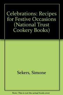 Celebrations: Recipes for Festive Occasions (Recipes for Festive Occasions Series)