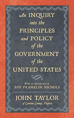 An Inquiry into the Principles and Policy of the Government of the United States