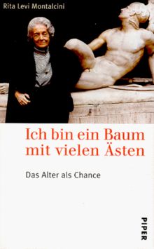 Ich bin ein Baum mit vielen Ästen: Das Alter als Chance