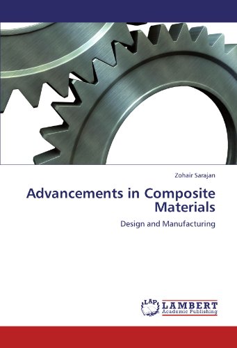 Advancements in Composite Materials: Design and Manufacturing