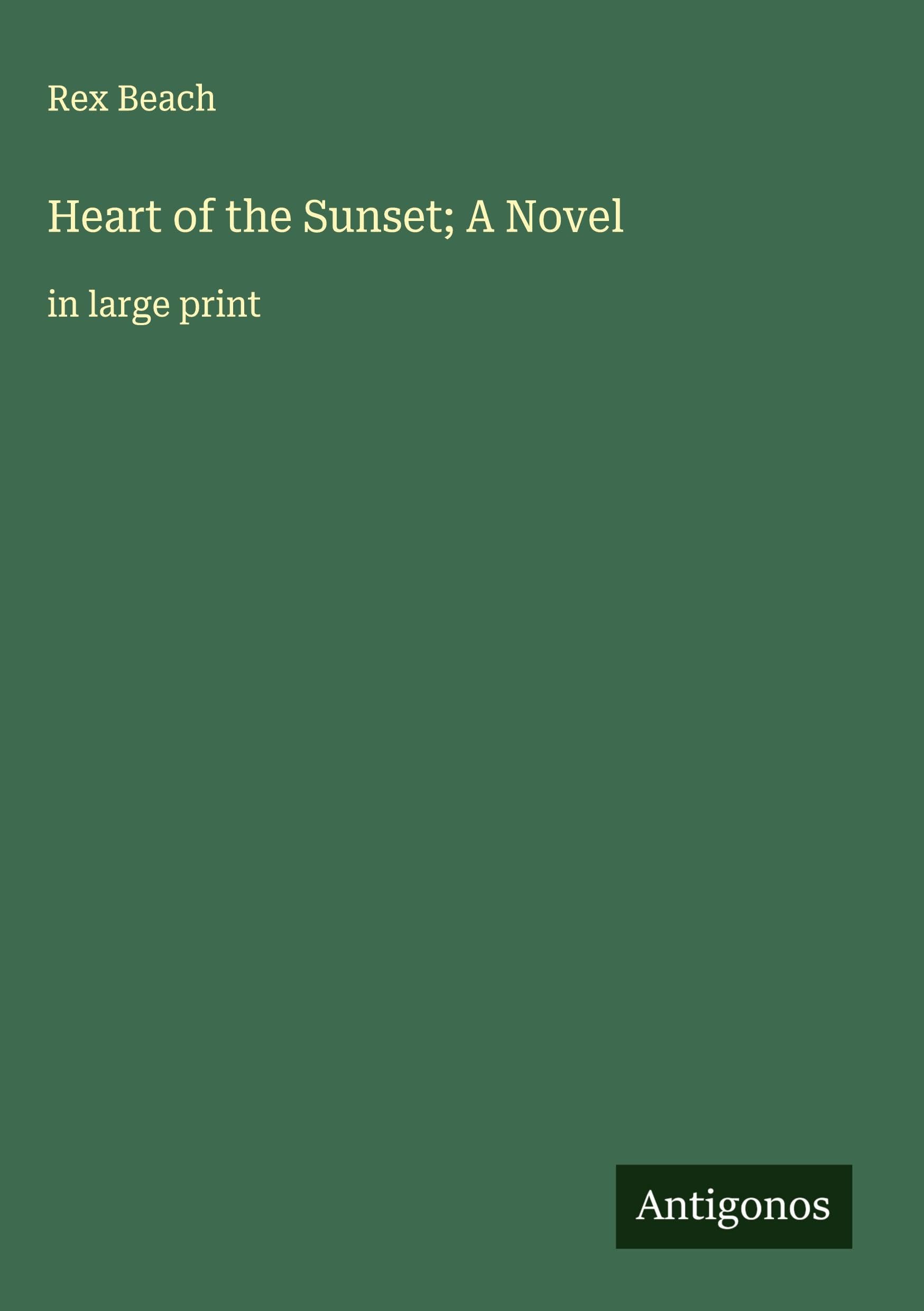 Heart of the Sunset; A Novel: in large print