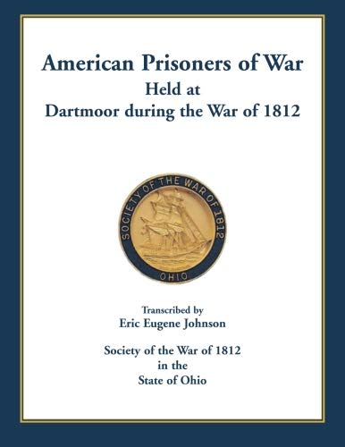 American Prisoners of War held at Dartmoor during the War of 1812