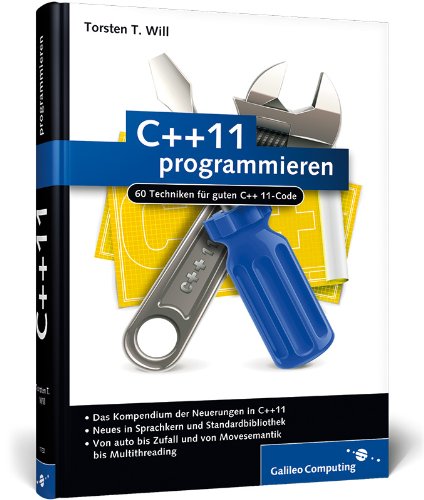 C++11 programmieren: 60 Techniken für guten C++11-Code ...