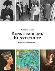 Kunstraub und Kunstschutz, Band 2: Eine Dokumentation