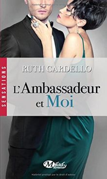 Les héritiers. Vol. 3. L'ambassadeur et moi