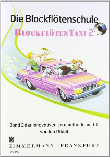 Die Blockflötenschule. Blockflötentaxi Band 2