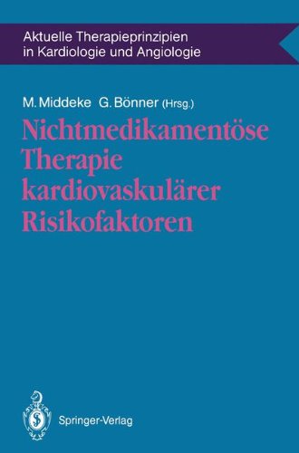 Nichtmedikamentöse Therapie kardiovaskulärer Risikofaktoren (Aktuelle Therapieprinzipien in Kardiologie und Angiologie)