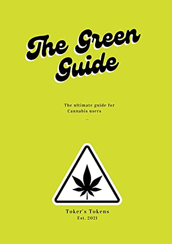 The Green Guide: A personal workbook to using Marijuana to your benefit
