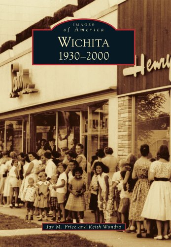 Wichita 1930-2000 (Images of America)