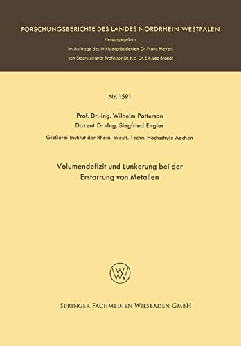 Volumendefizit und Lunkerung bei der Erstarrung von Metallen (Forschungsberichte des Landes Nordrhein-Westfalen, 1591, Band 1591)