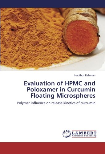 Evaluation of HPMC and Poloxamer in Curcumin Floating Microspheres: Polymer influence on release kinetics of curcumin