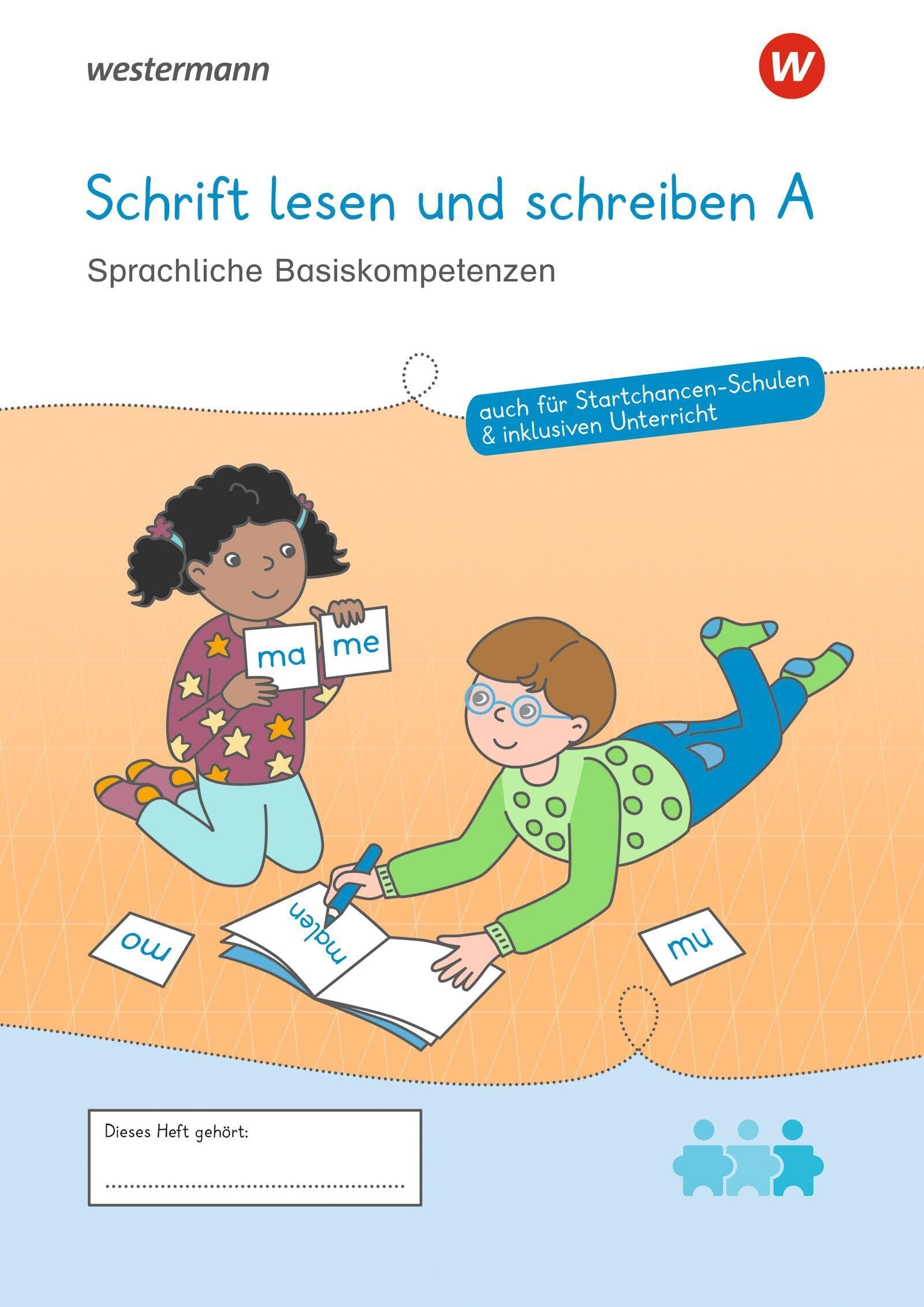 Westermann Unterrichtsmaterialien Grundschule. Schrift lesen und schreiben A Sprachliche Basiskompetenzen
