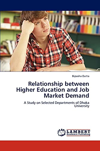 Relationship between Higher Education and Job Market Demand: A Study on Selected Departments of Dhaka University