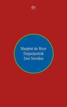 Doppelporträt: Drei Novellen von Margriet de Moor | Buch | Zustand gut