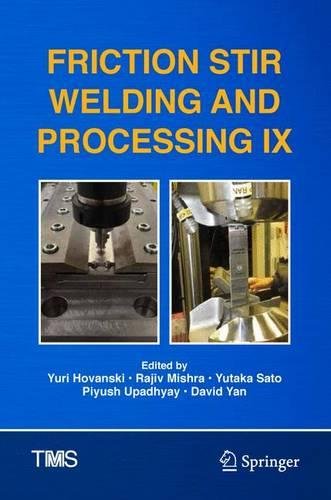 The Minerals, Metals & Materials Series: Friction Stir Welding and Processing IX