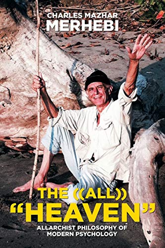 The ((All)) Heaven: Allarchist Philosophy of Modern Psychology