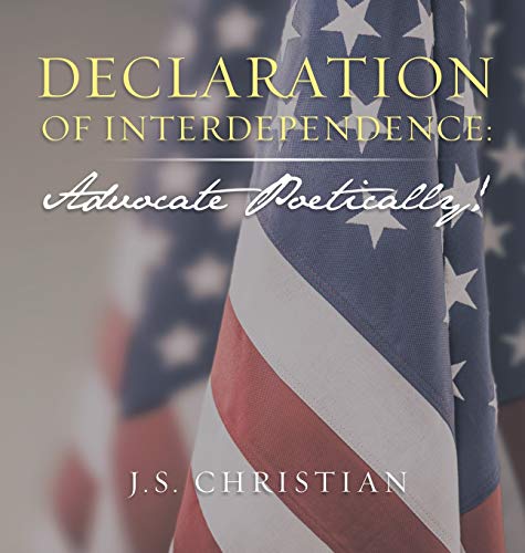 Declaration of Interdependence: Advocate Poetically!