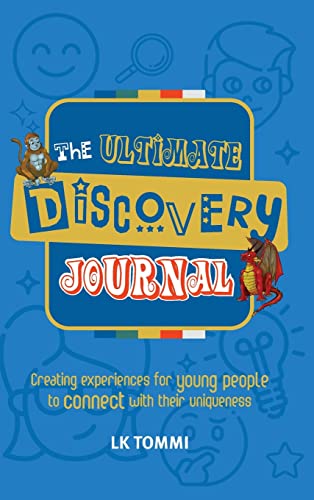 The Ultimate Discovery Journal: A Self-Discovery Guided Journal for Children to Build Resilience and Connect with their Uniqueness (Children's Books)