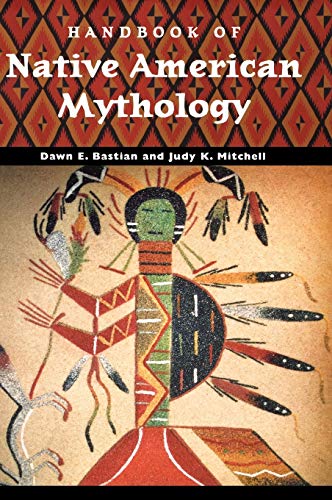 Handbook of Native American Mythology (World Mythology)