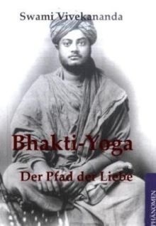 Bhakti-Yoga: Der Pfad der Liebe