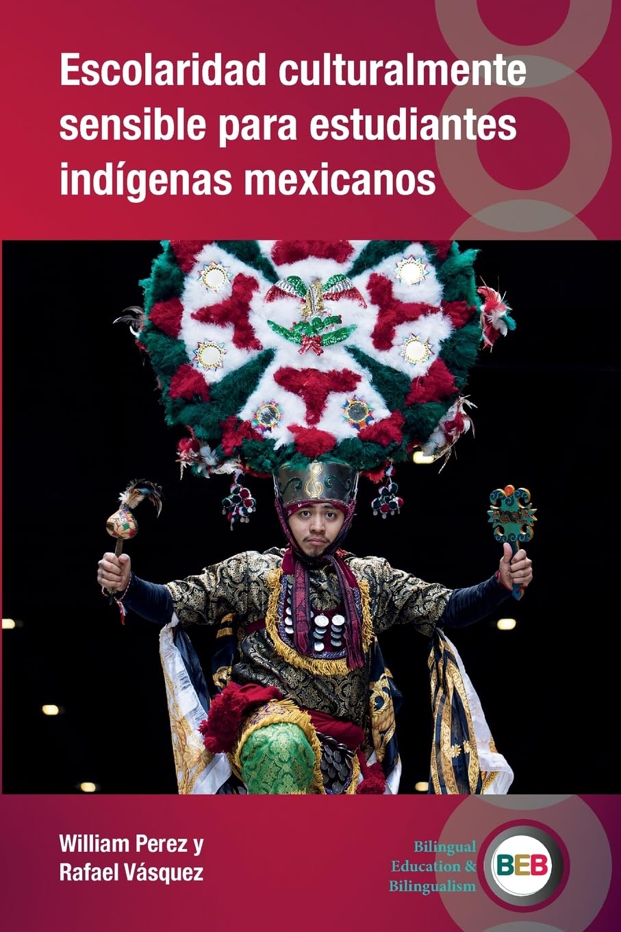 Escolaridad culturalmente sensible para estudiantes indígenas mexicanos (Bilingual Education & Bilingualism, 152)