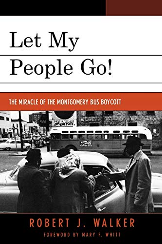 Let My People Go!: 'The Miracle of the Montgomery Bus Boycott'
