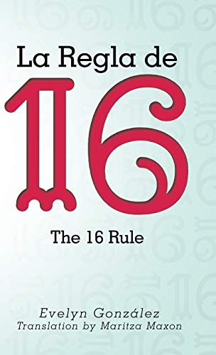 La Regla de 16: The 16 Rule