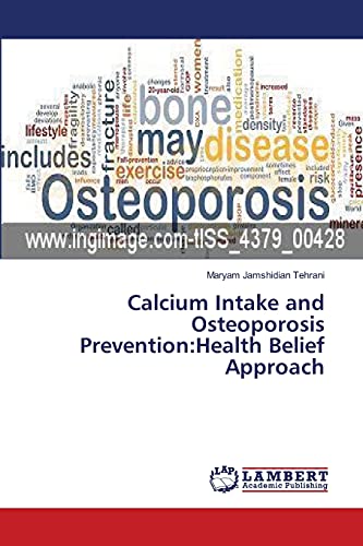 Calcium Intake and Osteoporosis Prevention:Health Belief Approach