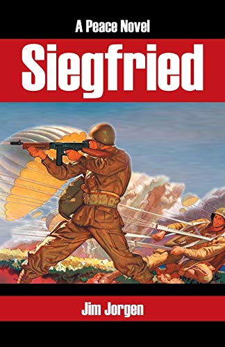 Siegfried: A Peace Novel