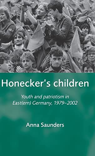 Honecker's children: Youth and patriotism in East(ern) Germany, 1979-2002