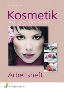 Kosmetik. Das Buch zum Beruf. Arbeitsheft