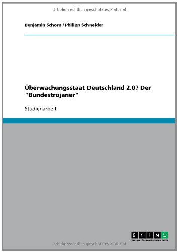 Überwachungsstaat Deutschland 2.0? Der Bundestrojaner