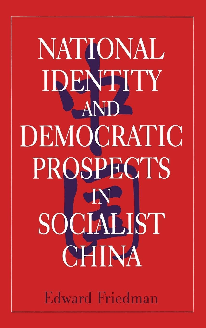 National Identity and Democratic Prospects in Socialist China (Studies on Contemporary China)