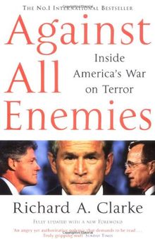 Against All Enemies: Inside America's War on Terror