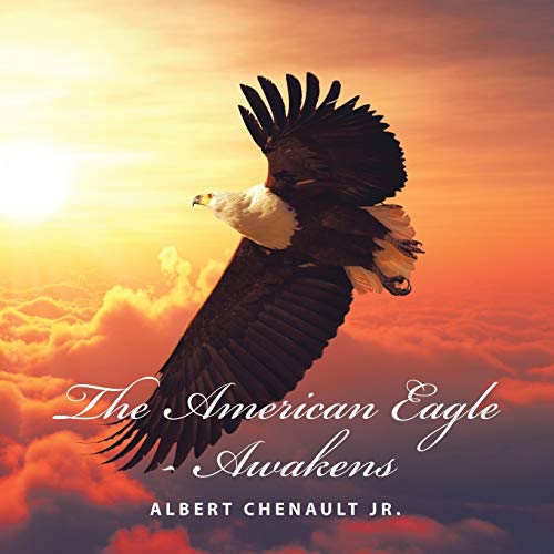 The American Eagle—Awakens