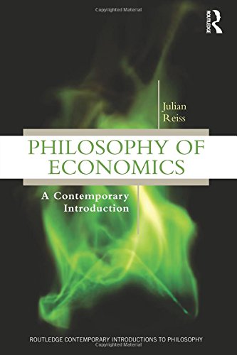 Philosophy of Economics (Routledge Contemporary Introductions to Philosophy)