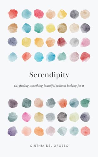 Serendipity: Finding something beautiful without looking for it
