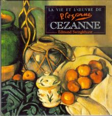 La vie et l'oeuvre de Cézanne