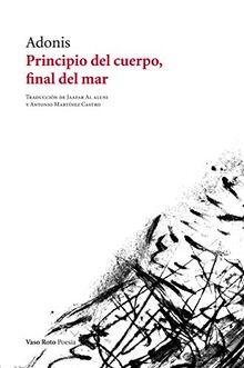 Principio del cuerpo, final del mar (Poesía, Band 148)