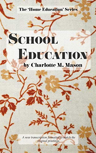 Mason, Charlotte M School Education (The Home Education Series, Band 3)